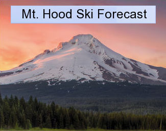 Mt. Hood Ski Forecast